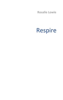 Respire - Témoignage Ingrid Muller