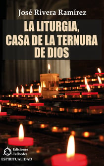 La liturgia, casa de la ternura de Dios