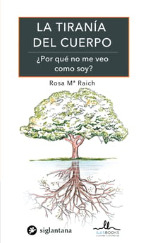 La tiranía del cuerpo - ¿Por qué no me veo como soy?