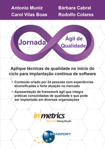 Jornada Ágil de Qualidade - Aplique técnicas de qualidade no início do ciclo para implantação contínua de software