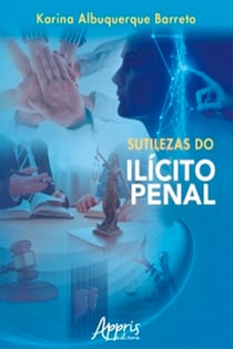 Sutilezas do Ilícito Penal