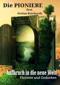 Aufbruch in die neue Welt - Visionen und Gedanken