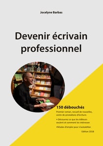 Devenir écrivain professionnel - 150 débouchés