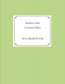 La Licorne Bleue - Et Le Monde Du Ciel