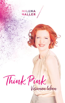 Think pink - Visionen leben