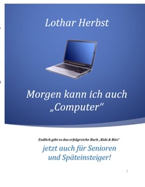 Morgen kann ich auch "Computer" - Jetzt auch für Senioren und Späteinsteiger!