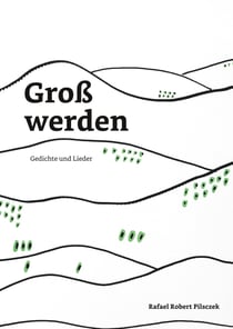 Groß werden - Gedichte und Lieder