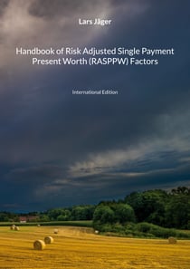Handbook of Risk Adjusted Single Payment Present Worth (RASPPW) Factors - International Edition