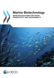 Marine Biotechnology - Enabling Solutions for Ocean Productivity and Sustainability