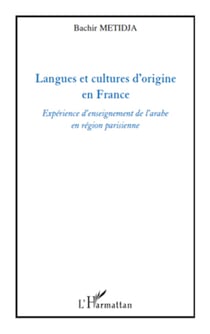 Langues et cultures d'origine en France - Expérience d'enseignement de l'arabe en région parisienne