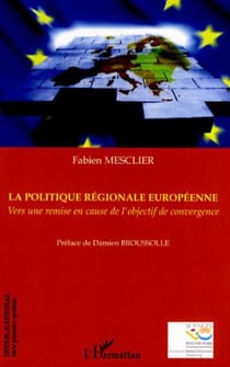 La politique régionale européenne - Vers une remise en cause de l'objectif de convergence