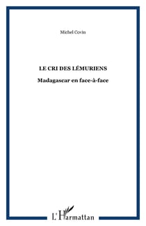 Le cri des lémuriens - Madagascar en face-à-face