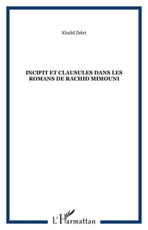 Incipit et clausules dans les romans de Rachid Mimouni