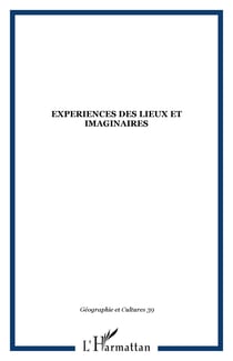EXPERIENCES DES LIEUX ET IMAGINAIRES