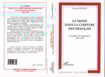 Mode dans la coiffure des Français - La norme et le mouvement 1837-1987