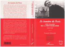 LES USAGES DE LA PHOTOGRAPHIE 1919-1939 - La lumière de Paris Tome II