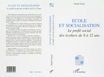 ÉCOLE ET SOCIALISATION - Le profil social des écoliers de 8 à 12 ans