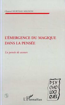 L'EMERGENCE DU MAGIQUE DANS LA PENSEE - LA PENSEE DE SECOURS
