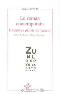 Le roman contemporain, liberté et plaisir du lecteur - Butor, des Forêts, Pinget, Sarraute