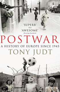 Postwar - How Europe rebuilt and redefined itself after 1945