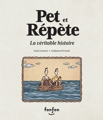 Pet et Répète, la véritable histoire - Collection Histoires de rire