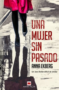 Una mujer sin pasado - Un love thriller difícil de olvidar