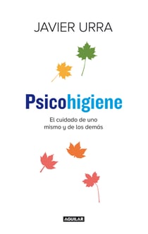 Psicohigiene - El cuidado de uno mismo y de los demás