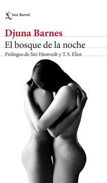 El bosque de la noche - Prólogos de Siri Hustvedt y T. S. Eliot