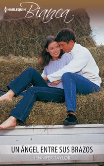 Un ángel entre sus brazos - El mejor regalo para San Valentín, una novela de Harlequin