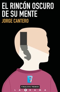 El rincón más oscuro de su mente - (Finalista I Premio La Trama)