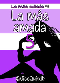 La más amada 5 - La más odiada 4