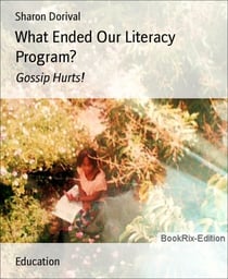 What Ended Our Literacy Program? - Gossip Hurts!