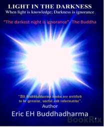 LIGHT IN THE DARKNESS - When light is knowledge;darkness is ignorance