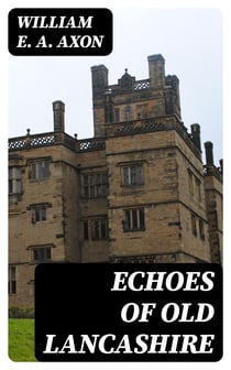 Echoes of Old Lancashire