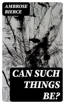 Can Such Things Be?