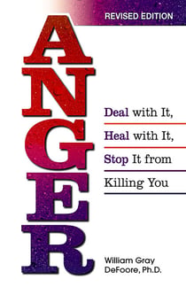 Anger - Deal With It, Heal With It, Stop It From Killing You