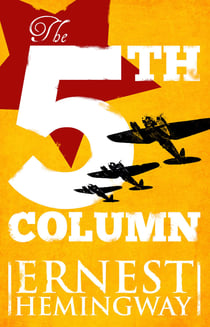 Fifth Column - And Four Stories of the Spanish Civil War