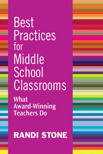 Best Practices for Middle School Classrooms - What Award-Winning Teachers Do