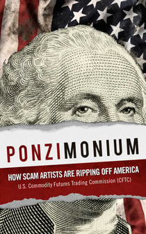 Ponzimonium - How Scam Artists Are Ripping Off America