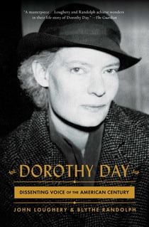 Dorothy Day - Dissenting Voice of the American Century