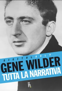 Gene Wilder - Tutta la narrativa