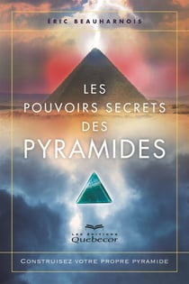 Les pouvoirs secrets des pyramides - Construisez votre propre pyramide