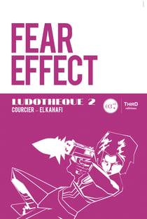 Ludothèque n°2 : Fear Effect - Genèse et coulisses d'un jeu culte