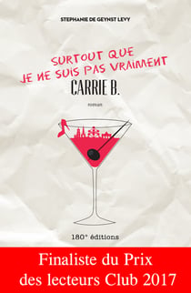 Surtout que je ne suis pas vraiment Carrie B. - Un roman de chick lit bruxellois