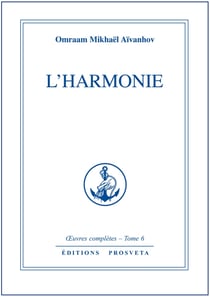 OEUVRES COMPLETES Tome 6 : l'harmonie
