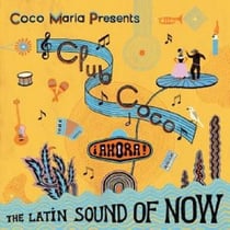 Club Coco - Ahora! The Latin Sound Of Now