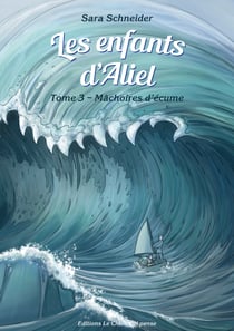 Les enfants d'Aliel, tome 3 - Mâchoires d'écume