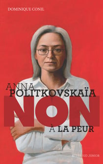 Anna Politkovskaïa : "Non à la peur !"