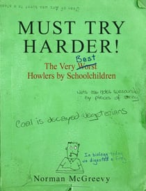 Must Try Harder! - The Very Worst Howlers By Schoolchildren