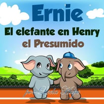 Ernie el Elefante en: Henry el Presumido - bedtime books for kids, #3